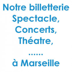 Réduction spectacles et concerts à Marseille